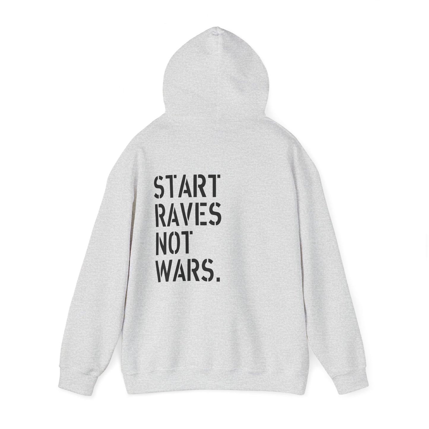 Start Raves Not Wars hoodie