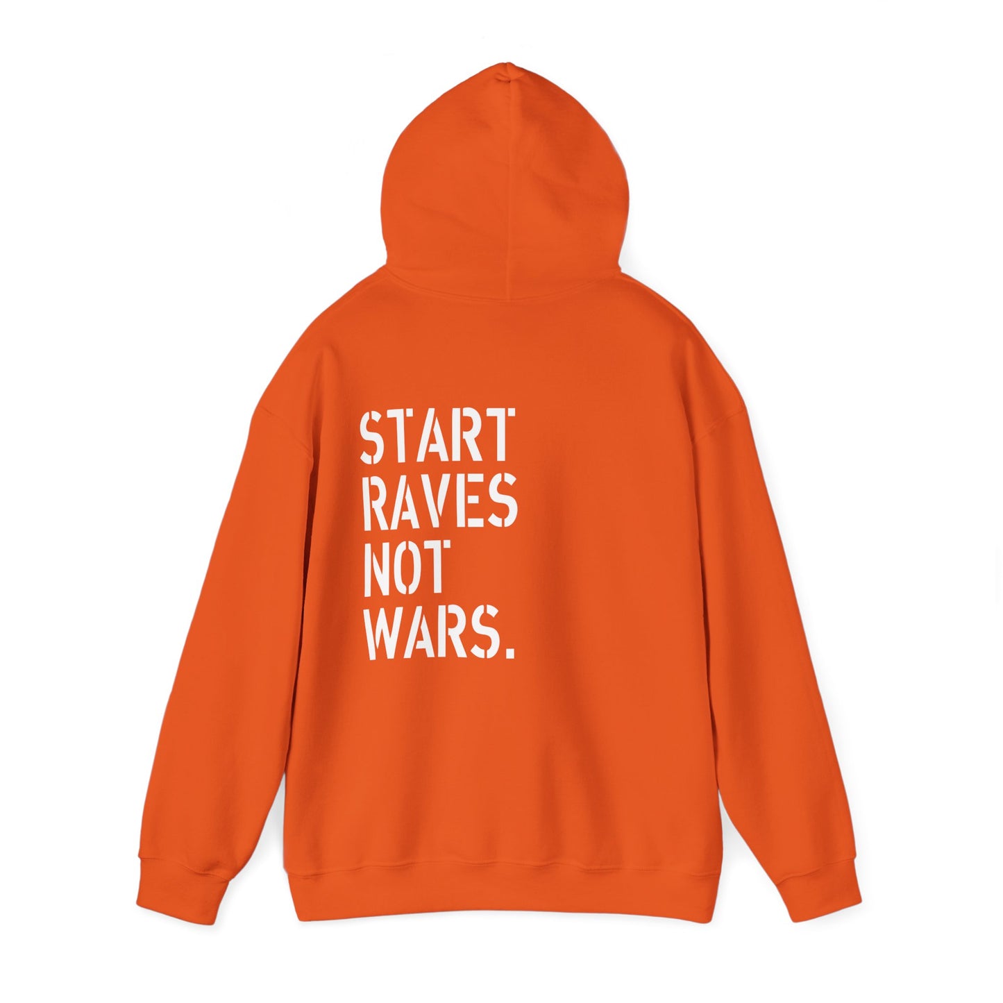 Start Raves Not Wars hoodie