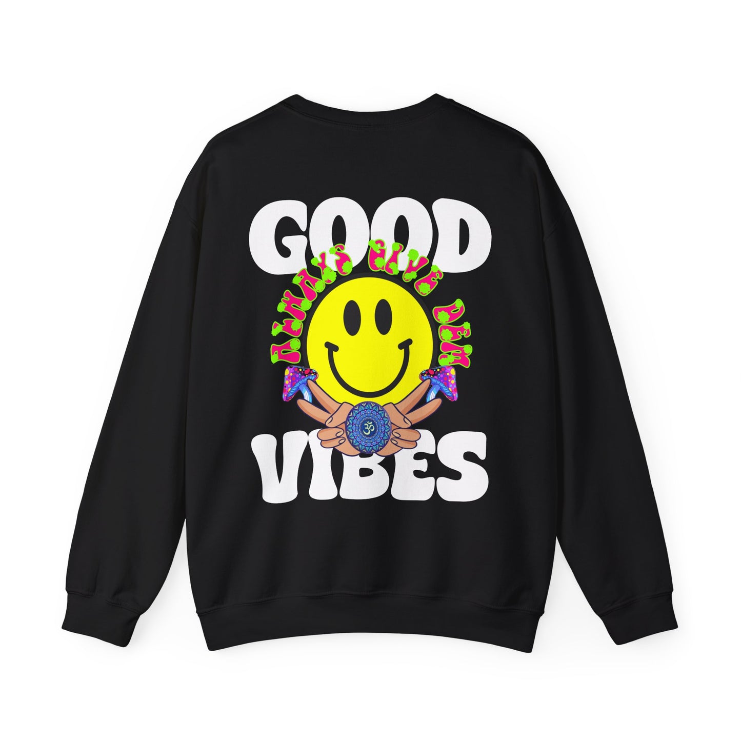 Good Vibes Sweatshirt | Bold Graphics, Positive Energy & Spiritual Style in Brights, Pastels, & Classic Colors