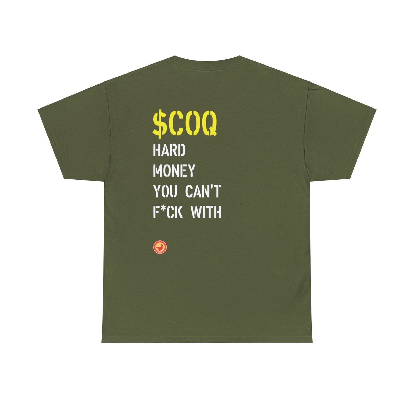 COQ Hard Money you can't f*ck with t shirt