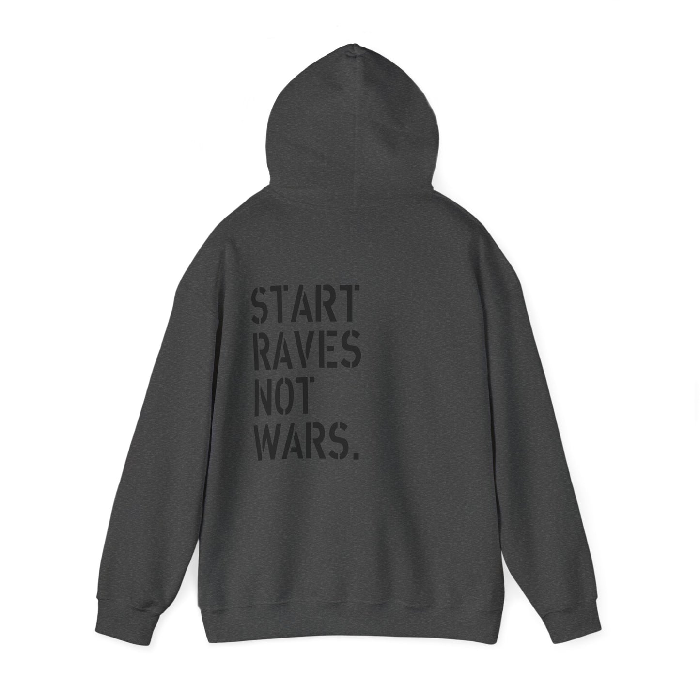 Start Raves Not Wars hoodie