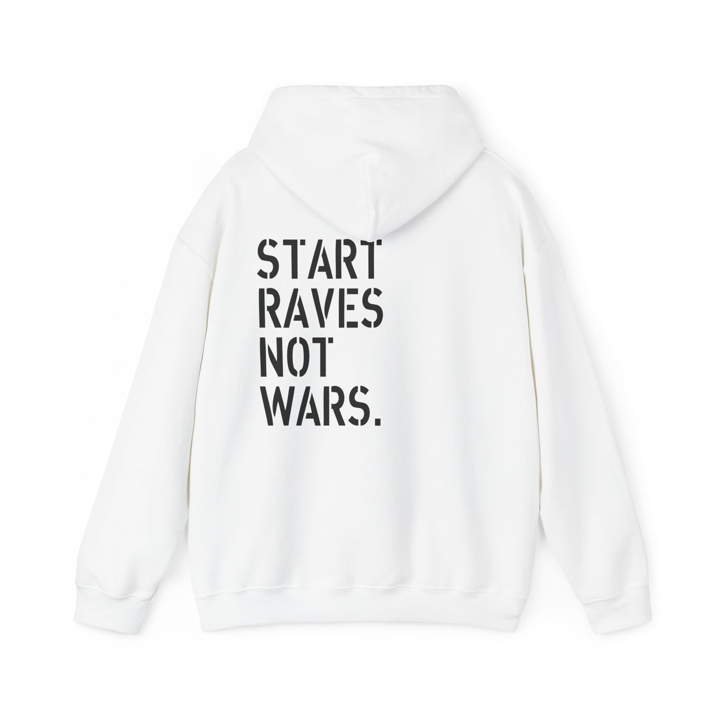 Start Raves Not Wars hoodie