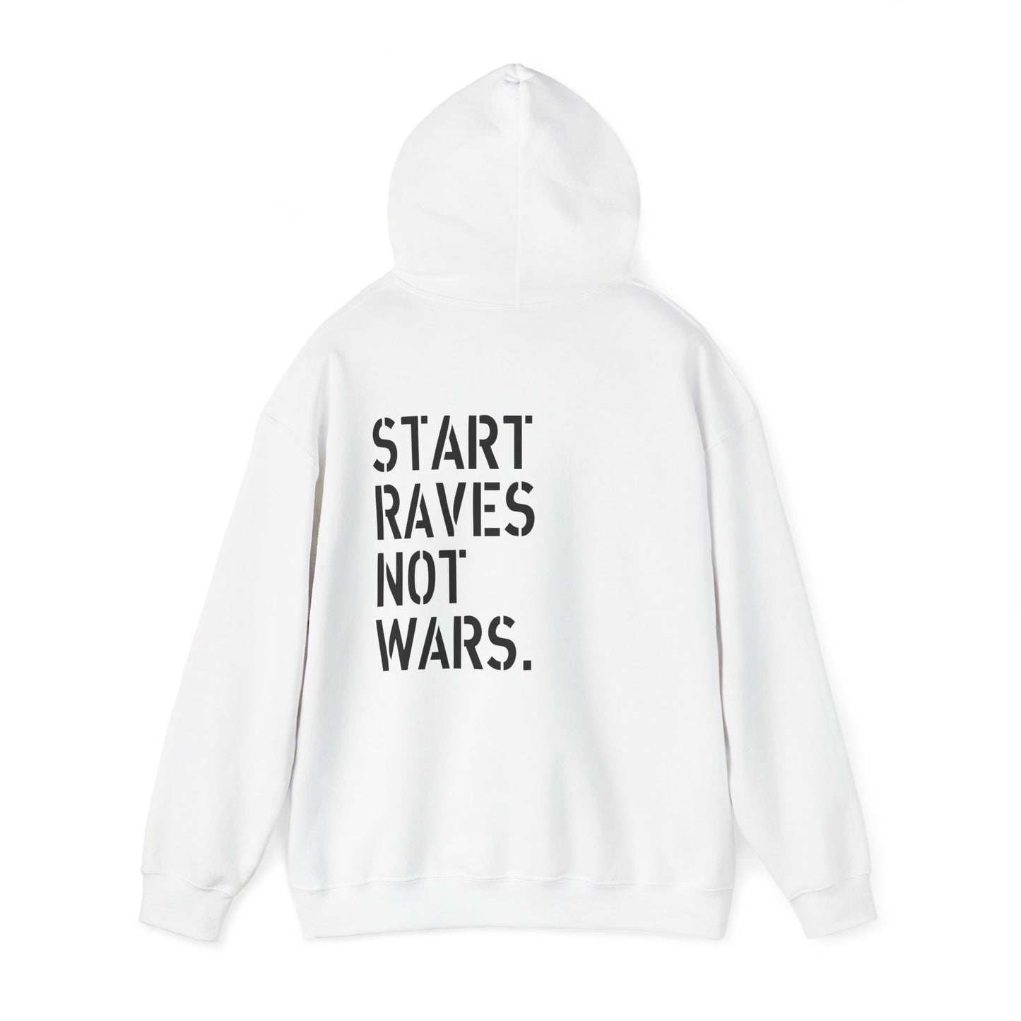 Start Raves Not Wars hoodie