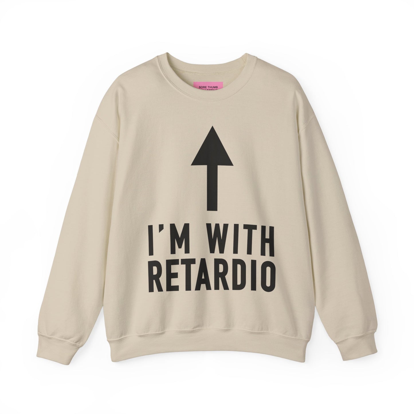 I'm With Retardio Crypto Sweatshirt Front Print