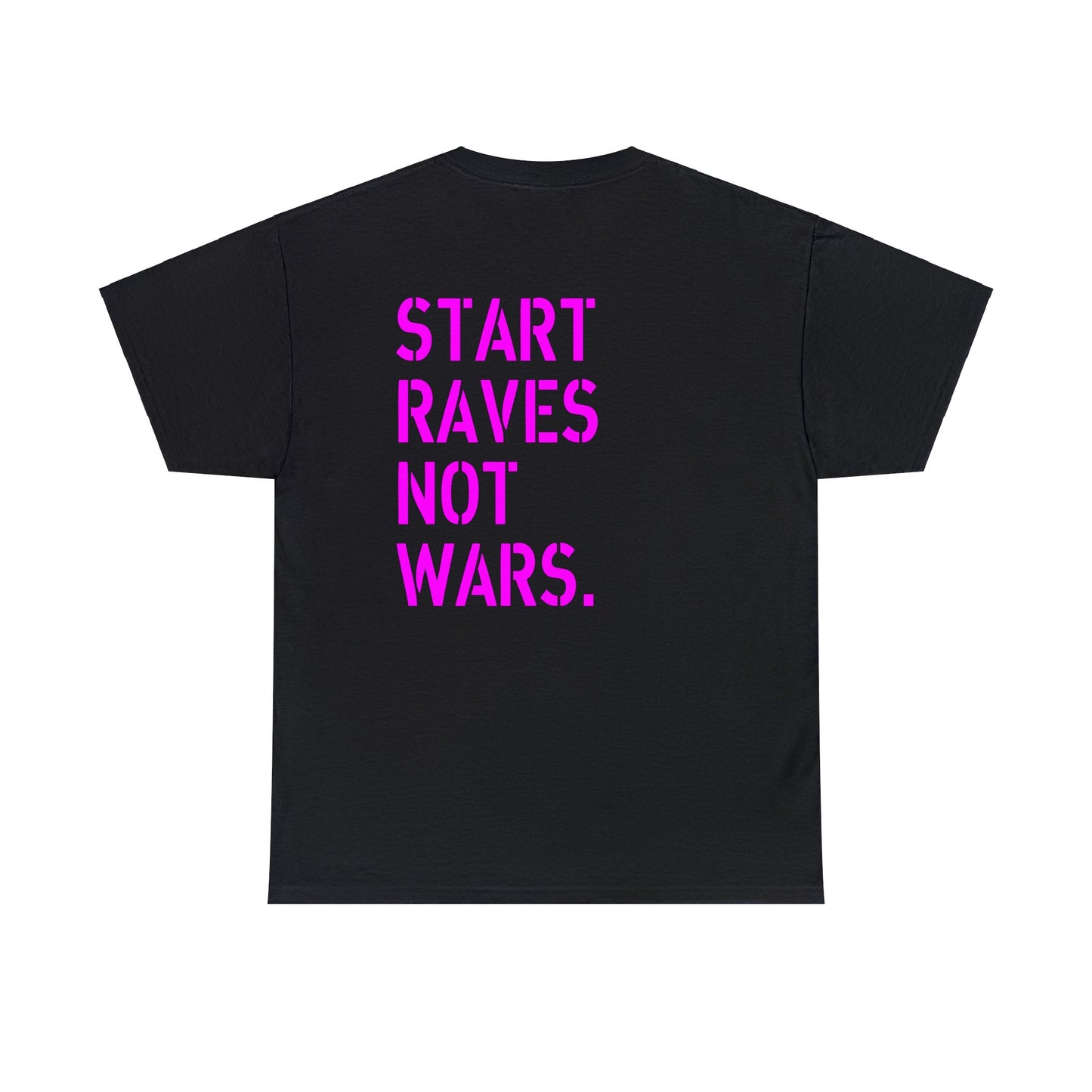 Start Raves Not Wars neon pink military style t-shirt