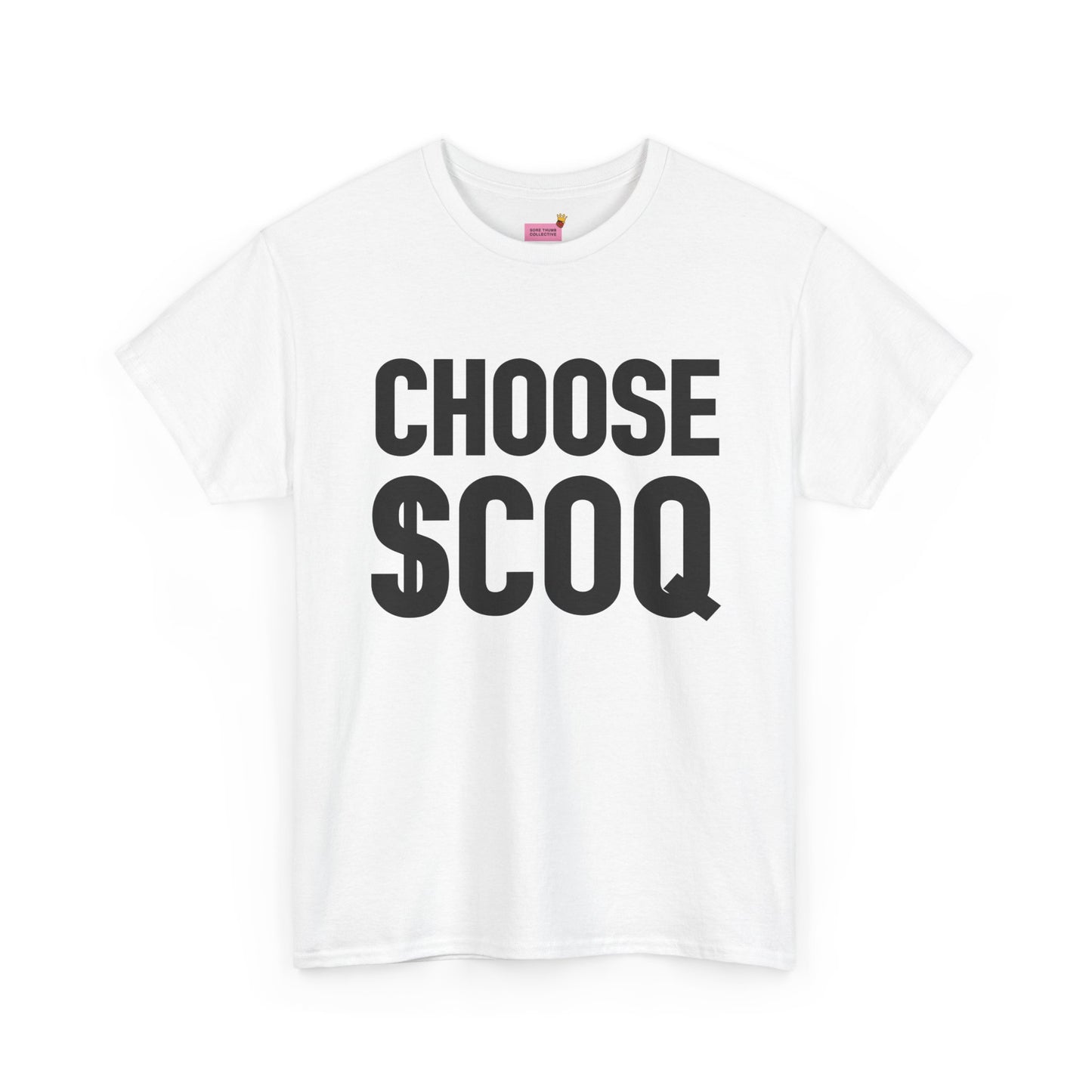 CHOOSE $COQ T shirt