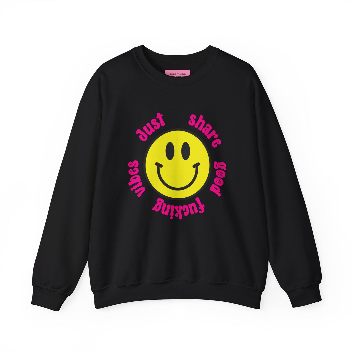 Just Share Good Fucking Vibes Sweatshirt