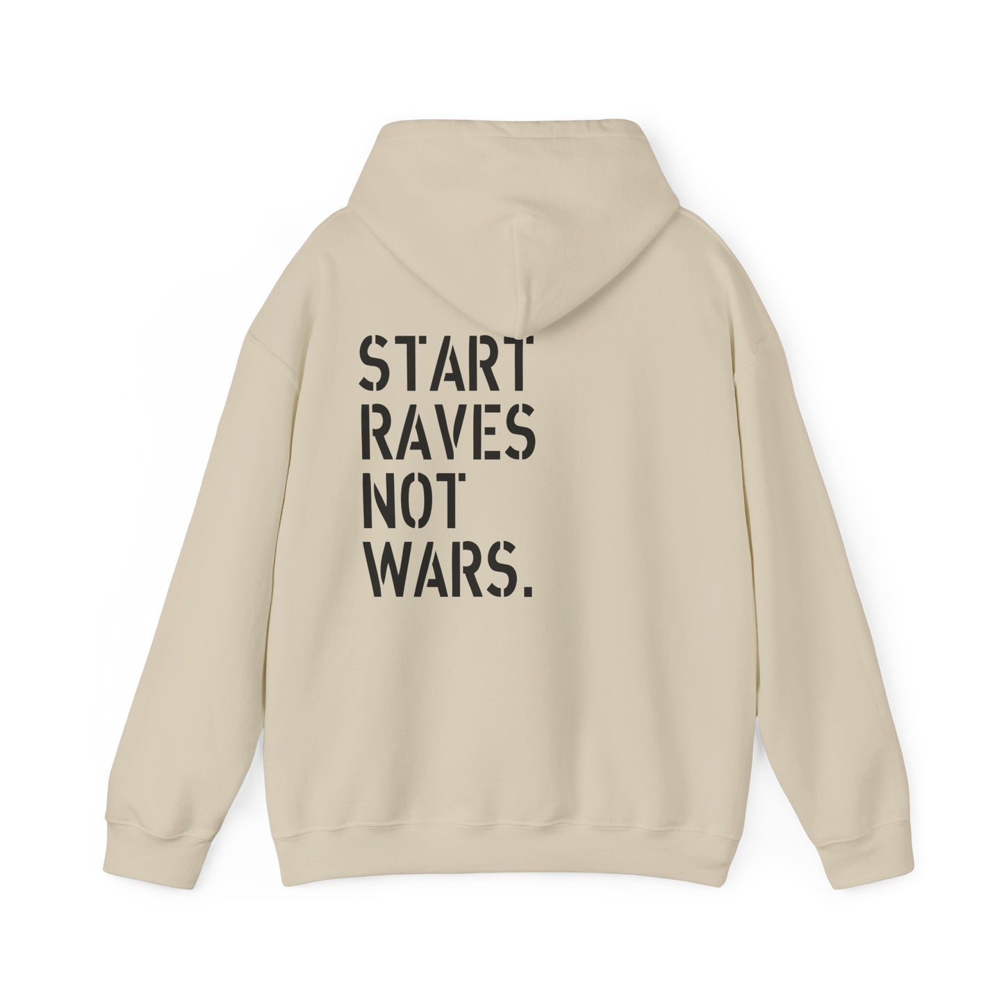 Start Raves Not Wars hoodie