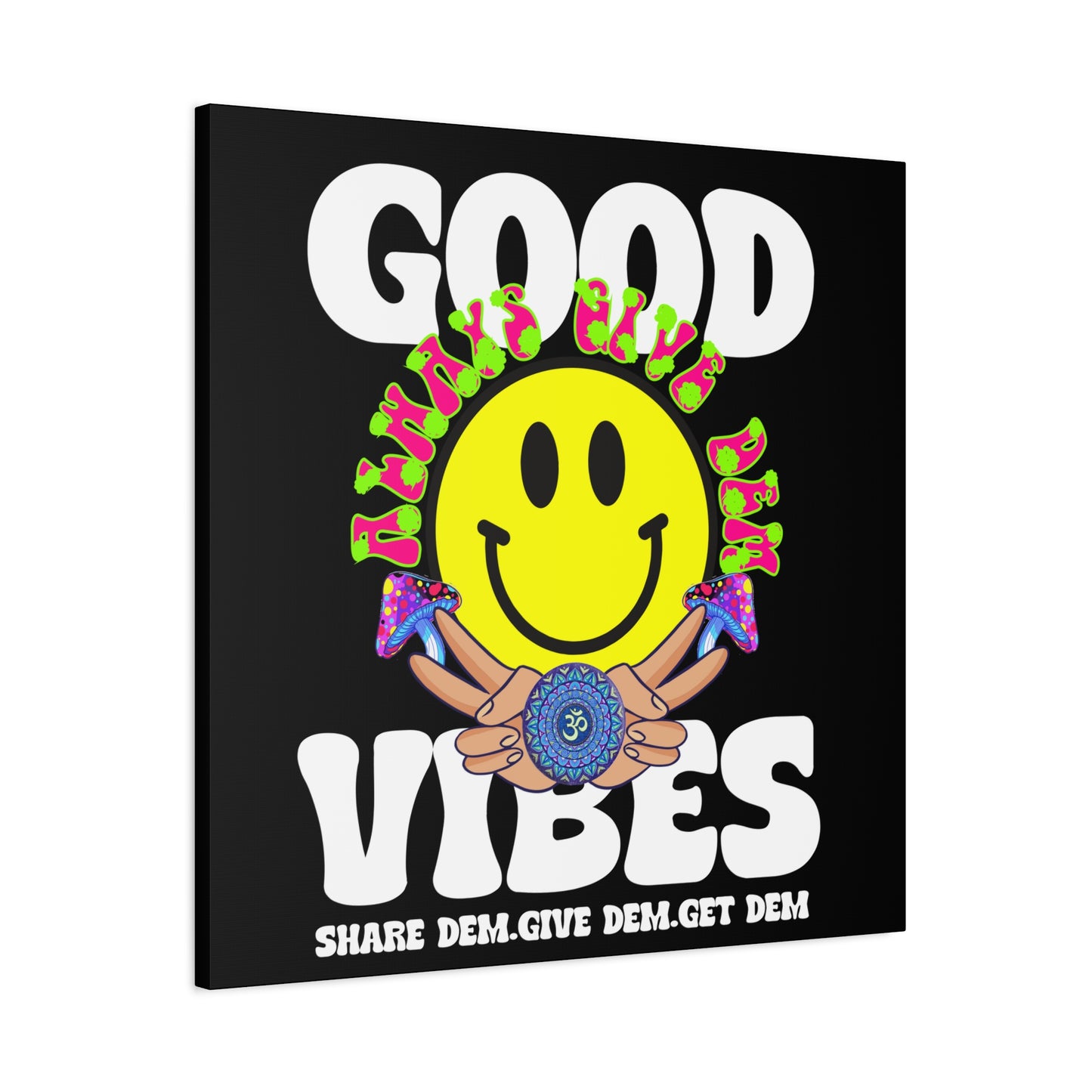 Good Vibes Canvas Print – Psychedelic Smiley Face Art on Black Canvas | Available in Multiple Sizes