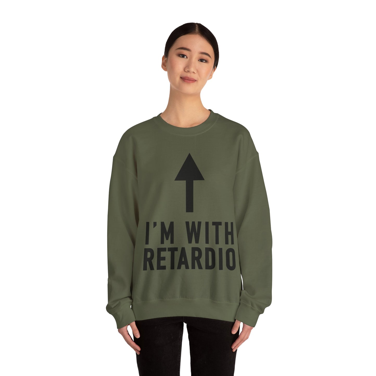 I'm With Retardio Crypto Sweatshirt Front Print