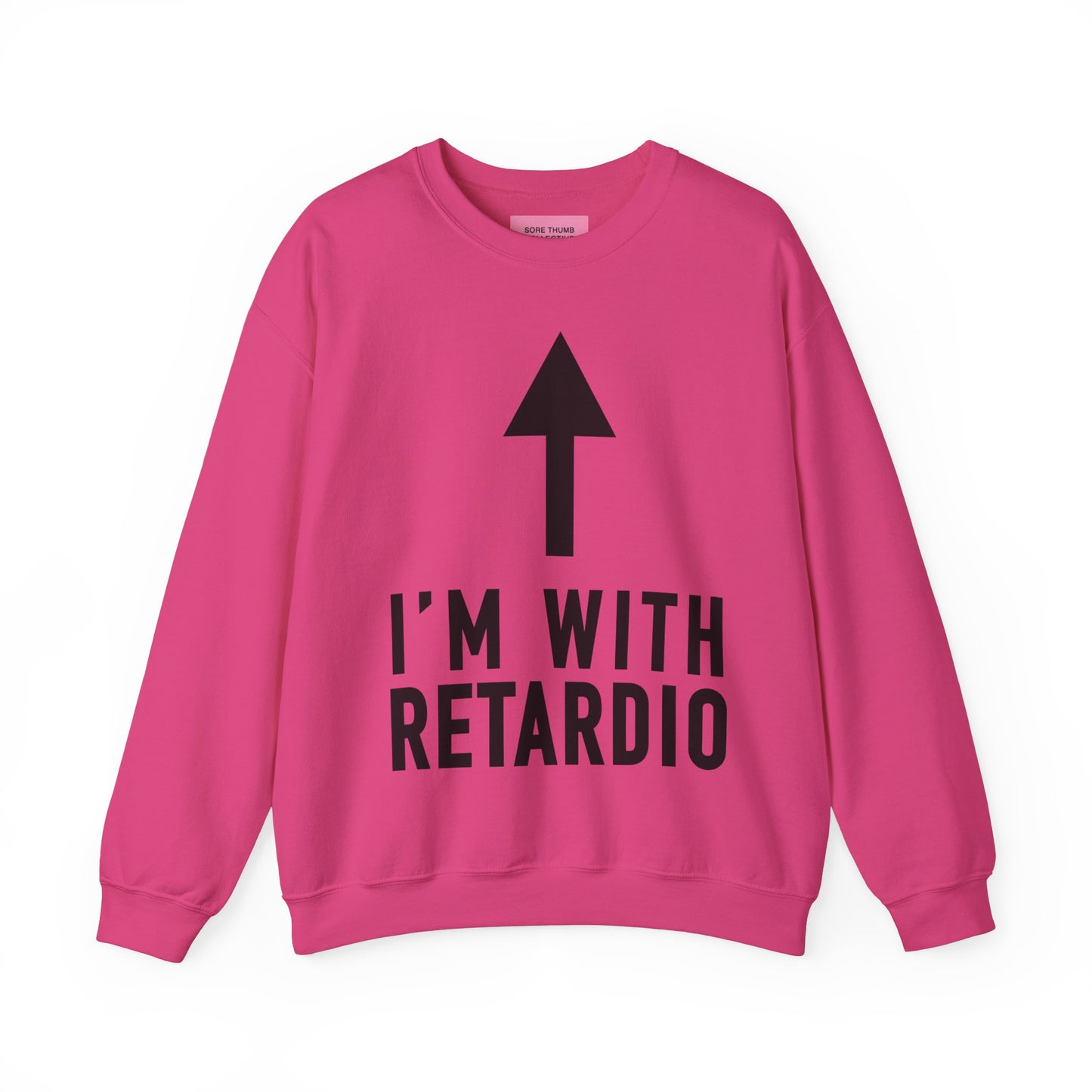 I'm With Retardio Crypto Sweatshirt Front Print