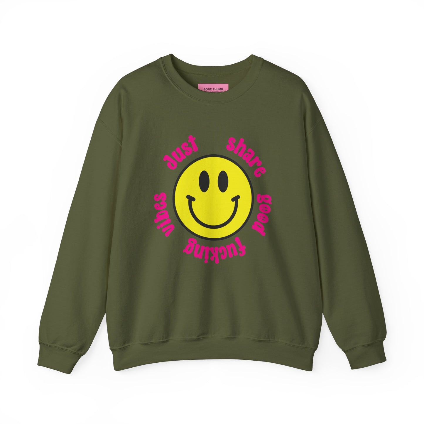 Just Share Good Fucking Vibes Sweatshirt