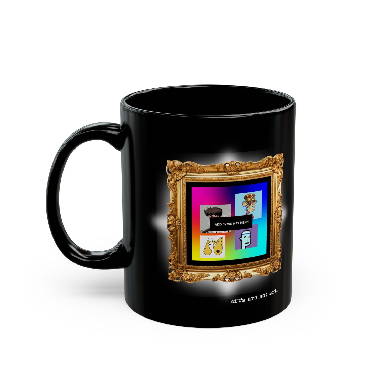 NFT's are not art Custom NFT mug