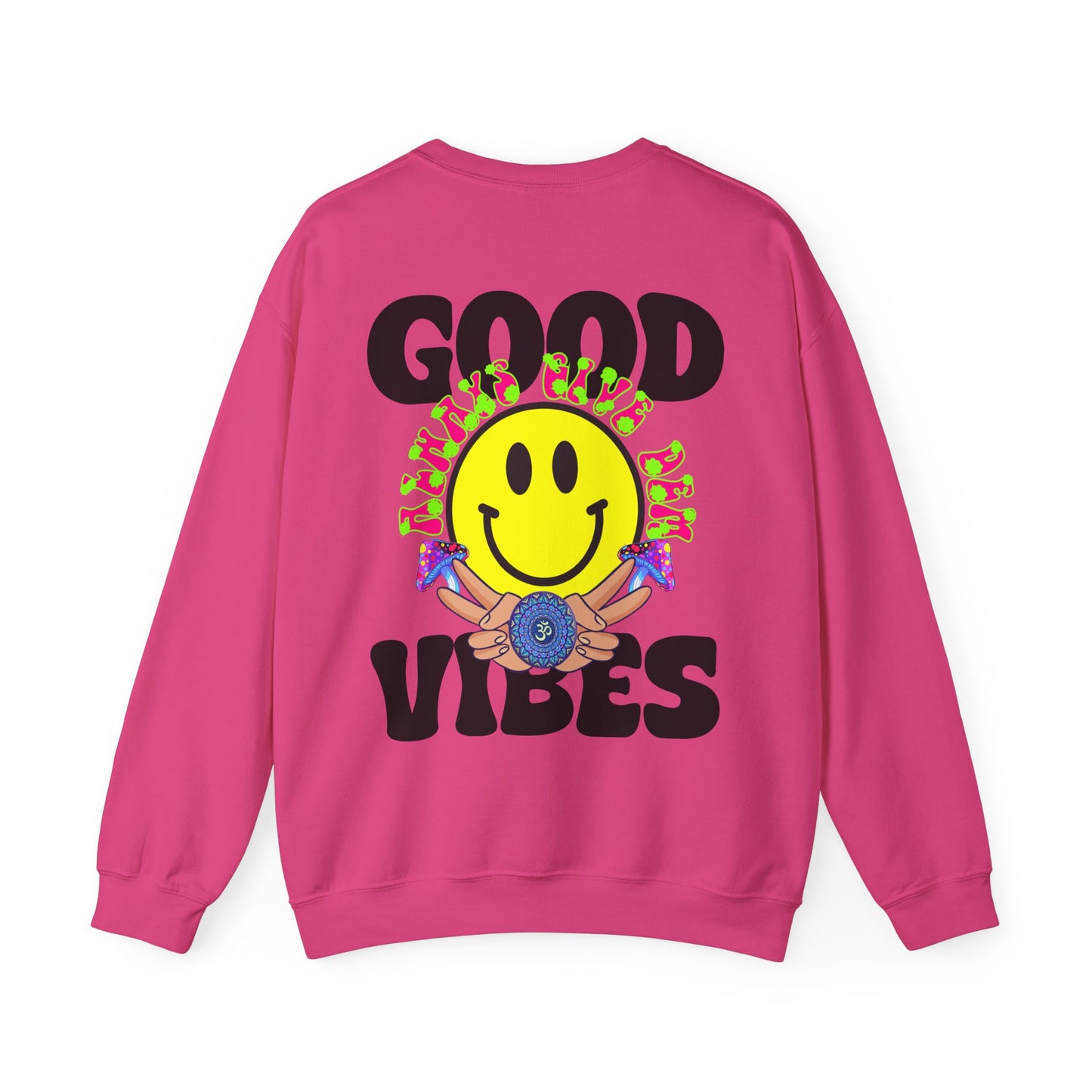 Good Vibes Sweatshirt | Bold Graphics, Positive Energy & Spiritual Style in Brights, Pastels, & Classic Colors