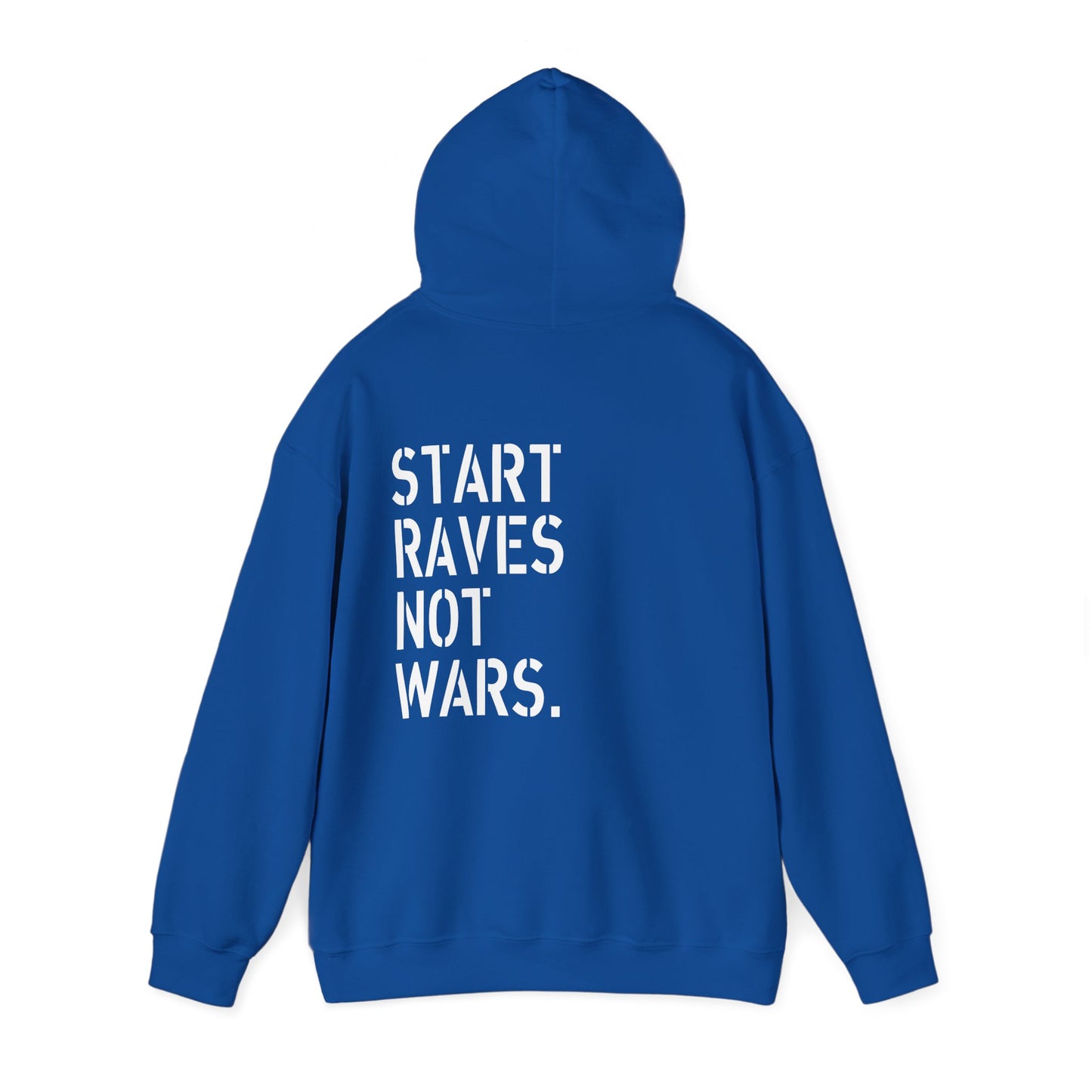 Start Raves Not Wars hoodie