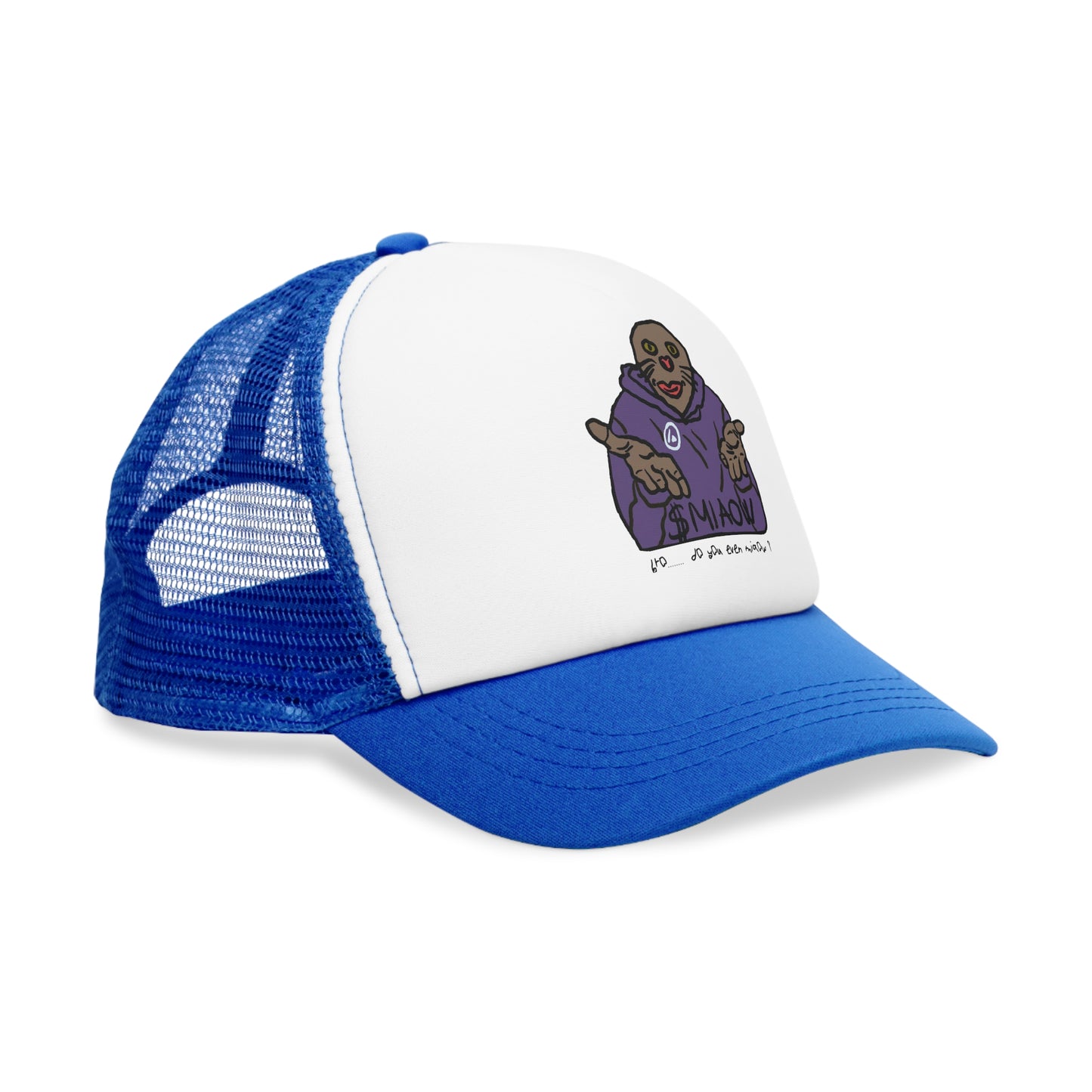 $ MIAOW trucker hat - Bro, Do you even Miaow ?