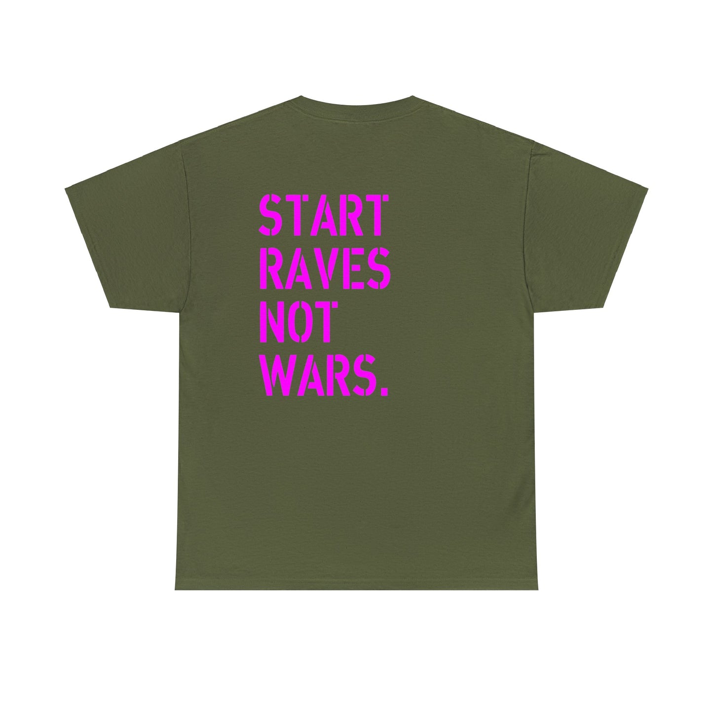 Start Raves Not Wars neon pink military style t-shirt