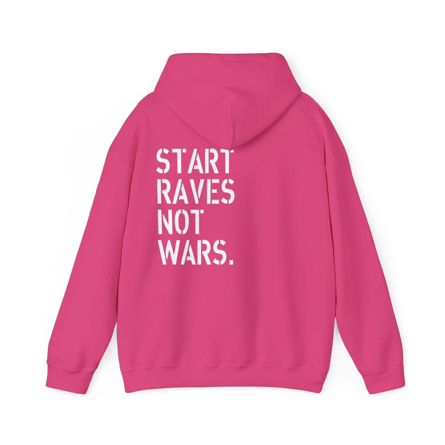 Start Raves Not Wars hoodie