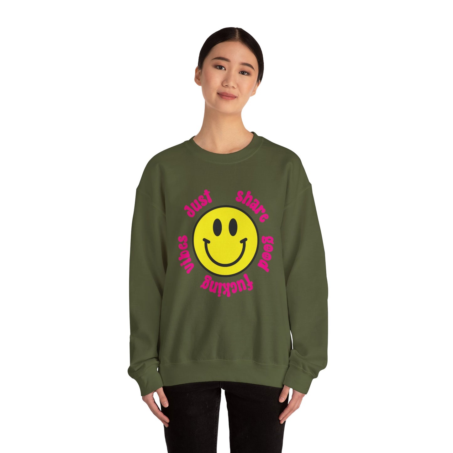 Just Share Good Fucking Vibes Sweatshirt