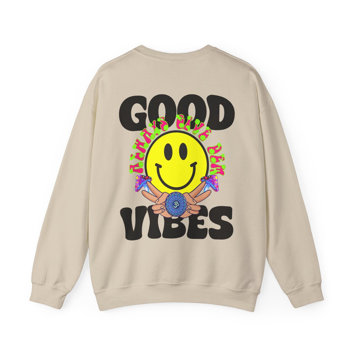 Good Vibes Sweatshirt | Bold Graphics, Positive Energy & Spiritual Style in Brights, Pastels, & Classic Colors