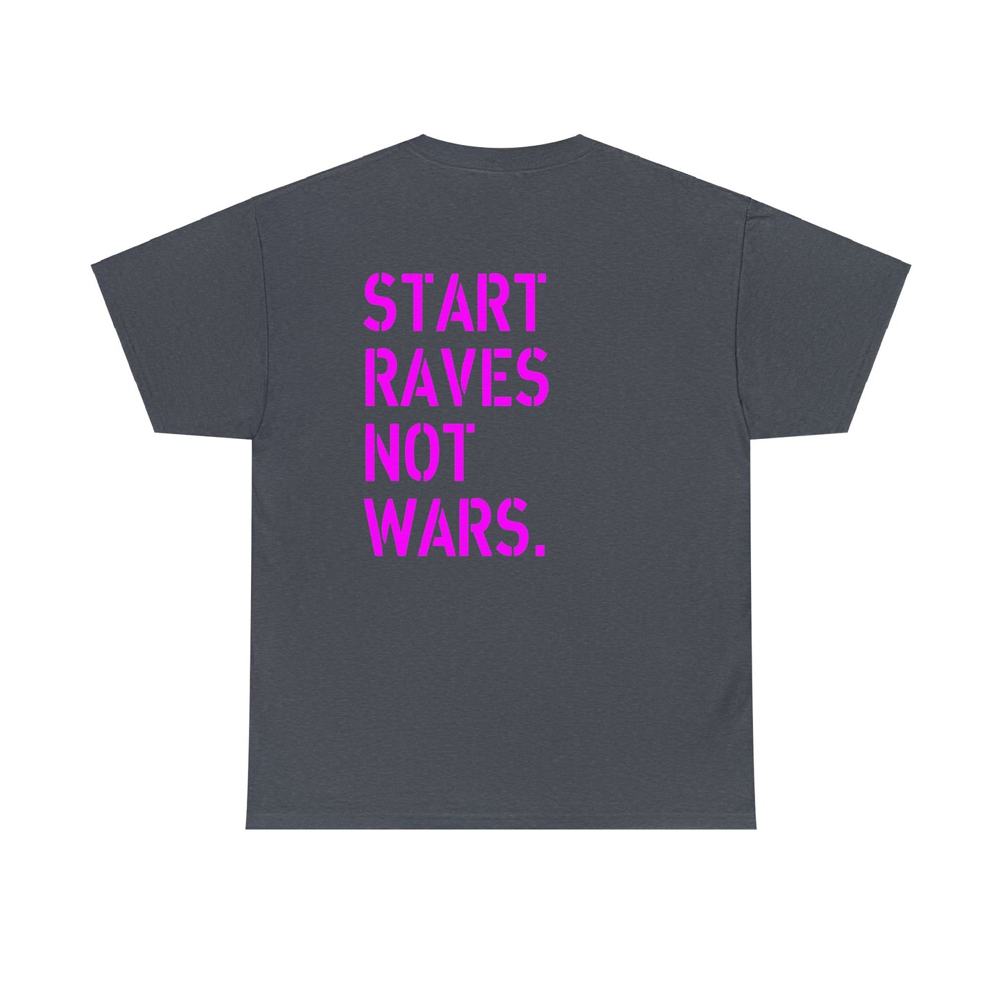 Start Raves Not Wars neon pink military style t-shirt