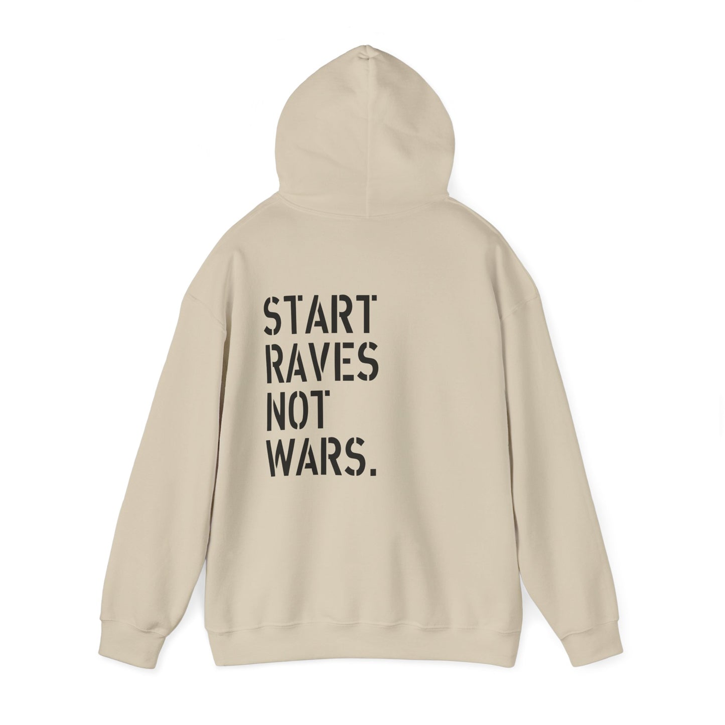 Start Raves Not Wars hoodie