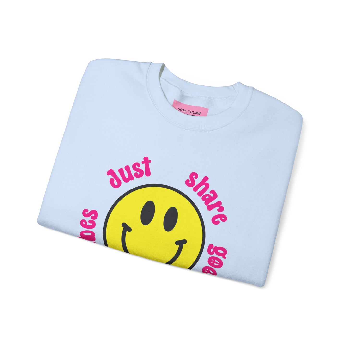 Just Share Good Fucking Vibes Sweatshirt