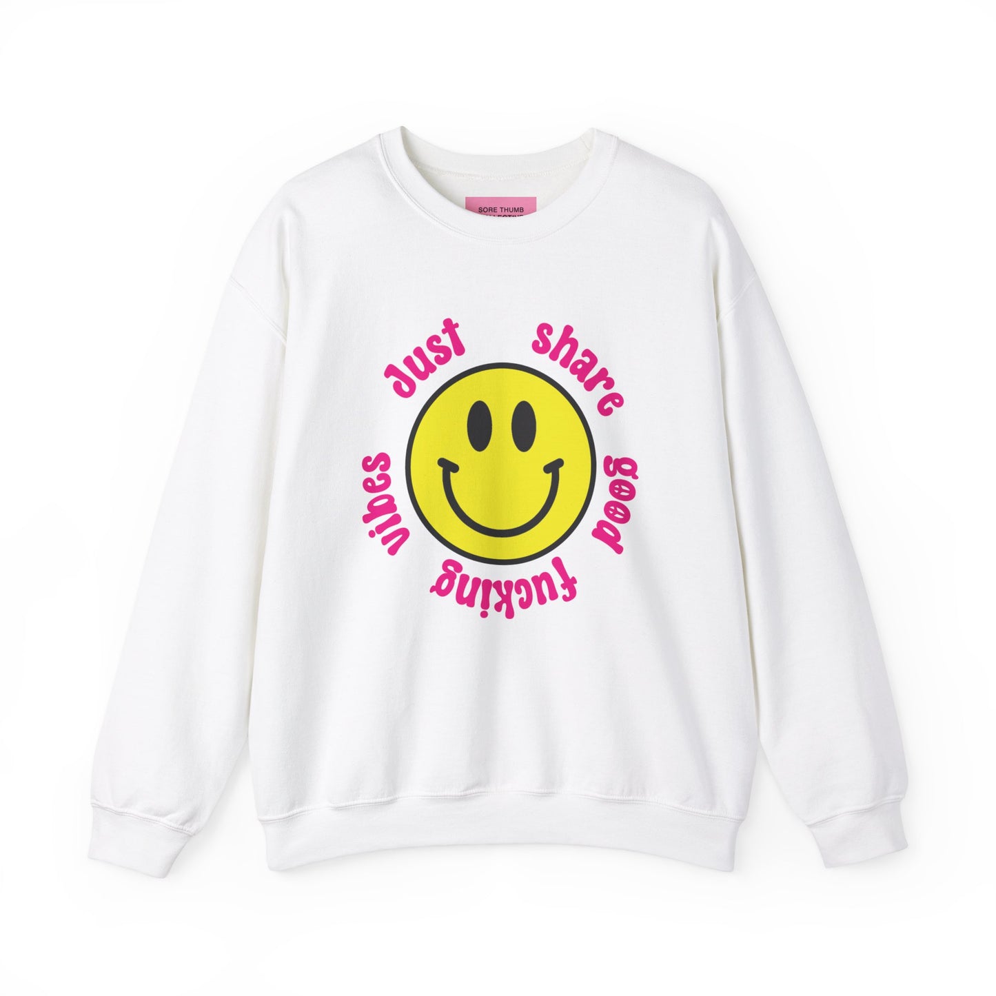 Just Share Good Fucking Vibes Sweatshirt