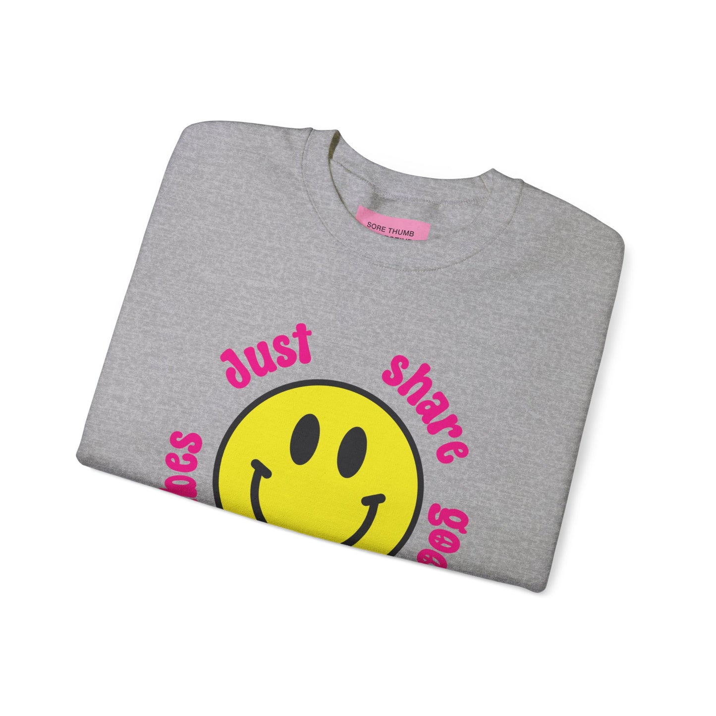 Just Share Good Fucking Vibes Sweatshirt