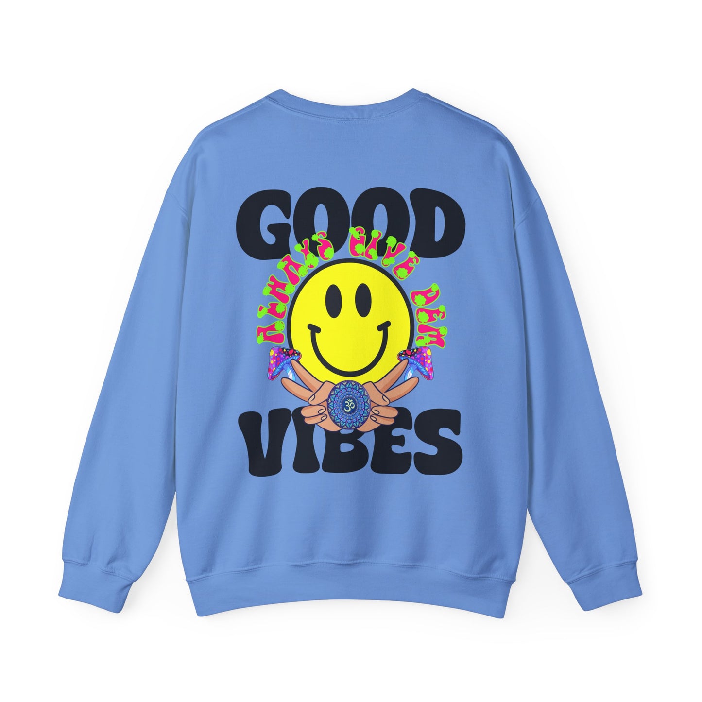 Good Vibes Sweatshirt | Bold Graphics, Positive Energy & Spiritual Style in Brights, Pastels, & Classic Colors