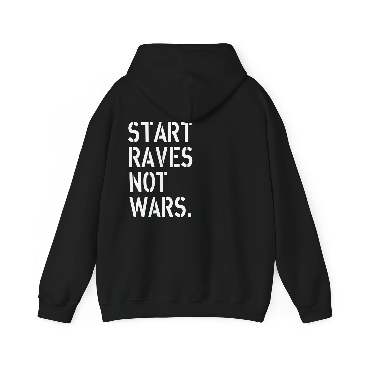 Start Raves Not Wars hoodie