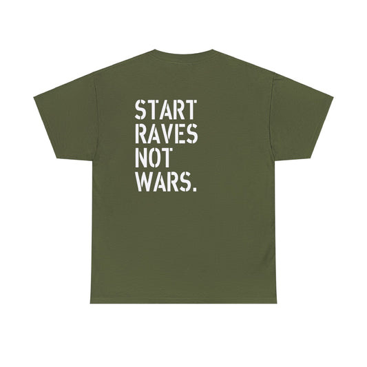 Start Raves Not Wars military style slogan t-shirt