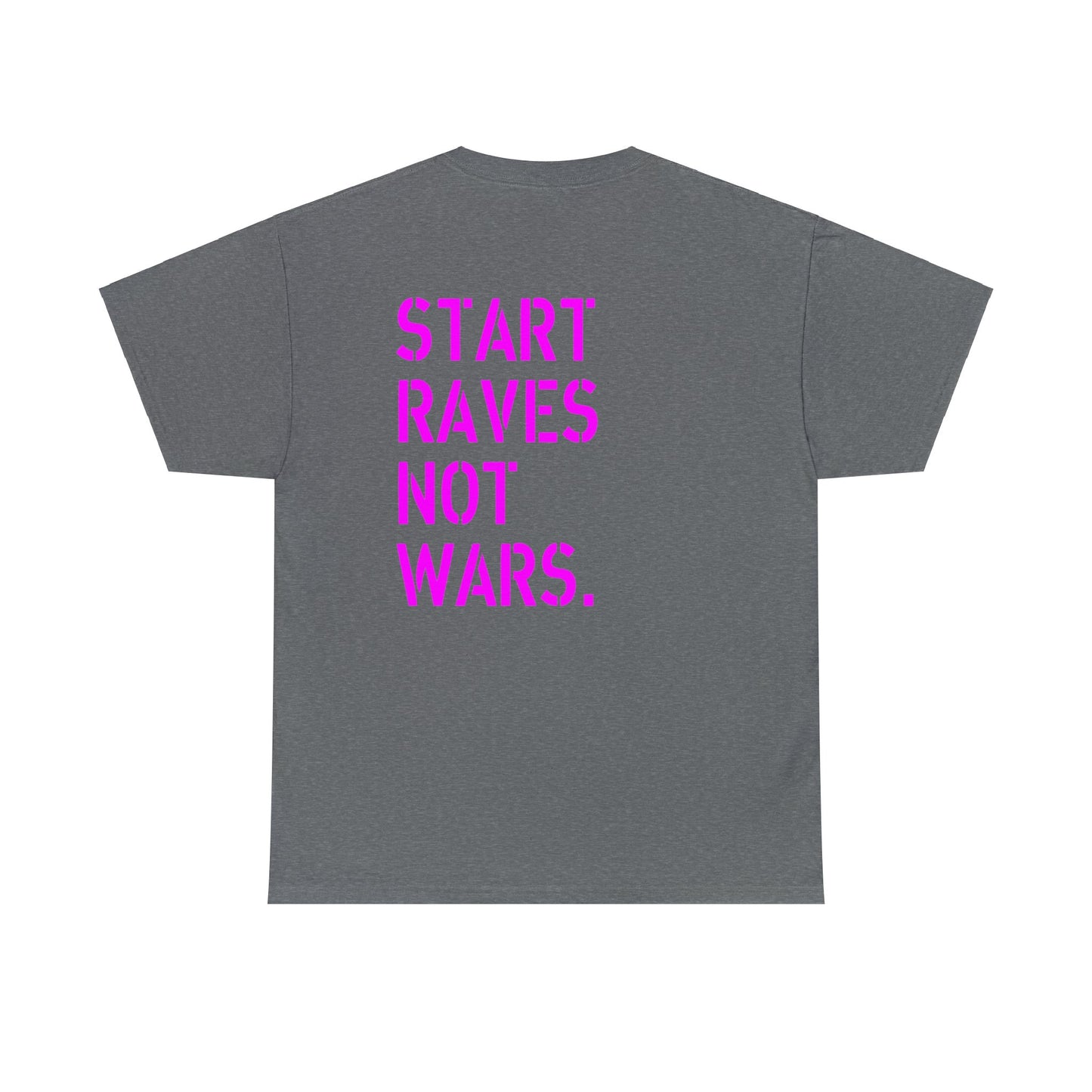 Start Raves Not Wars neon pink military style t-shirt