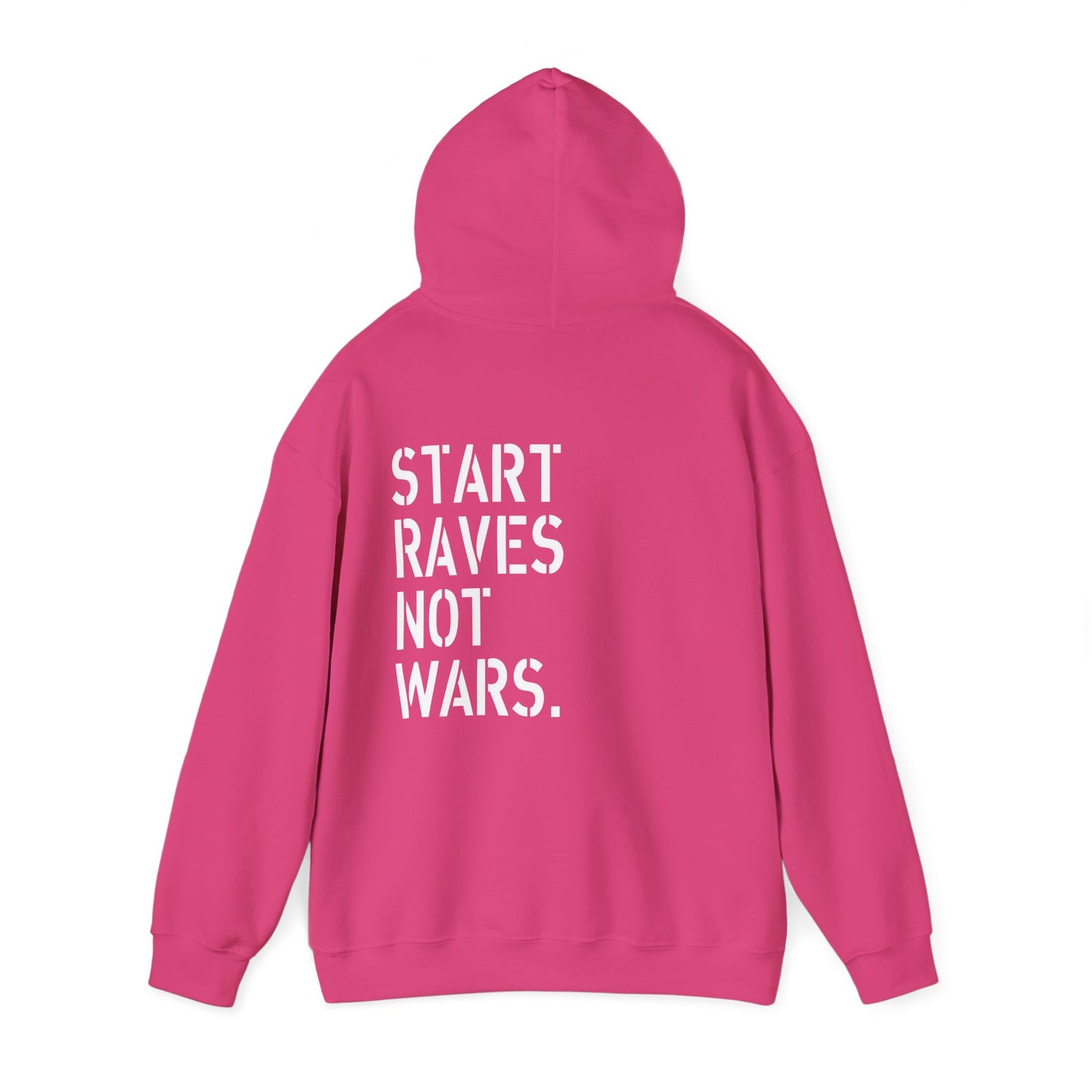 Start Raves Not Wars hoodie