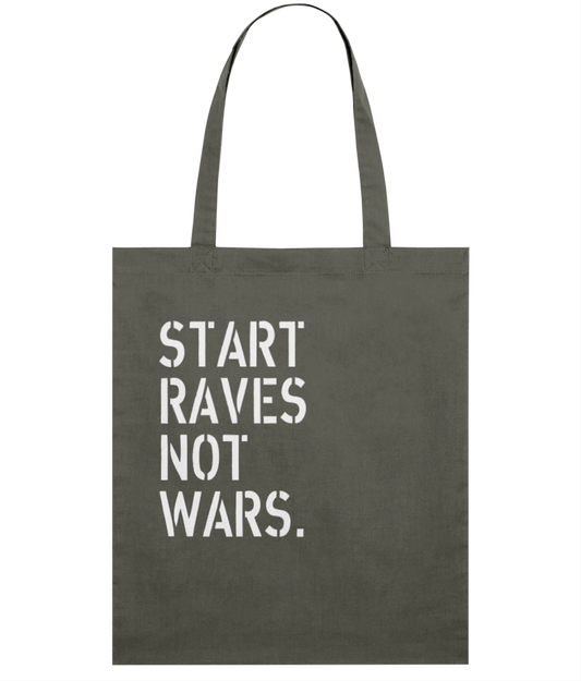 Start Raves not Wars Tote Bag